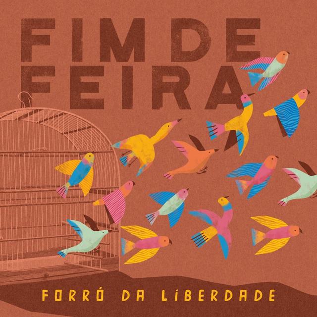 Capa do disco Forró da Liberdade do Fim de Feira